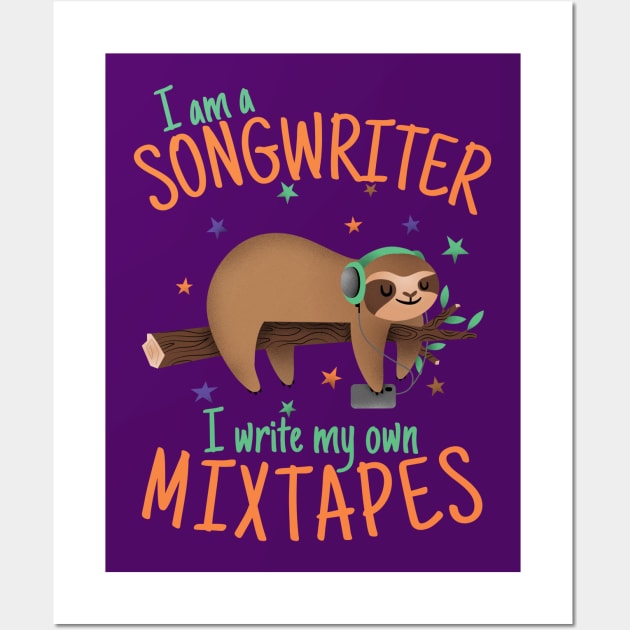I'm a Songwriter, I Write My Own Mixtapes Wall Art by DeliriousSteve